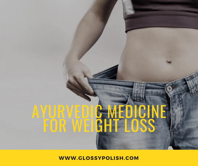 Ayurvedic Medicine For Weight Loss